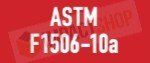 ASTM F1506-10a