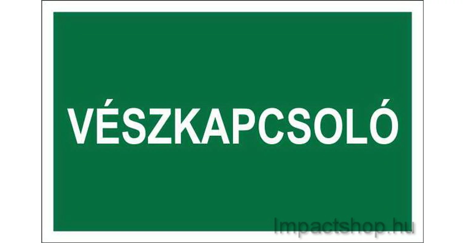 VÉSZKAPCSOLÓ (160X100 MM MATRICA) - IMPACTSHOP munkavédelmi webáruház