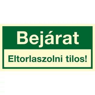Bejárat eltorlaszolni tilos tábla 400x200mm!