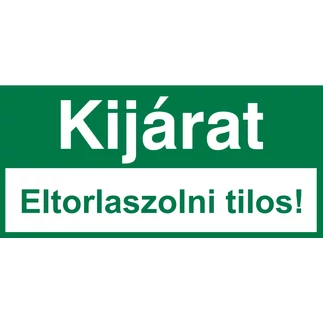 Kijárat eltorlaszolni tilos tábla 400x200mm!