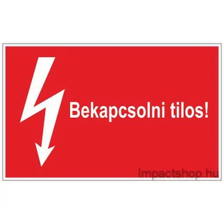 BEKAPCSOLNI TILOS (245X160 MM MATRICA)