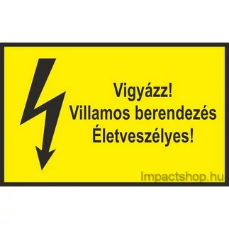 VIGYÁZZ VILLAMOS BERENDEZÉS ÉLETVESZÉLYES (160X245 MM MATRICA)