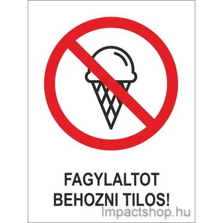 FAGYLALTOT BEHOZNI TILOS (160X250 MM TÁBLA)