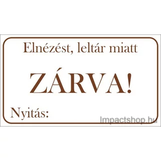 ELNÉZÉST LELTÁR MIATT ZÁRVA (245X140 MM TÁBLA)