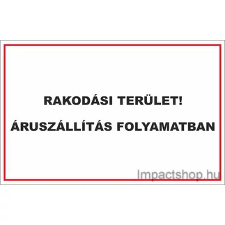 RAKODÁSI TERÜLET ÁRUSZÁLLÍTÁS FOLYAMATBAN (245X175 MM MATRICA) RAKODÁSI TERÜLET ÁRUSZÁLLÍTÁS FOLYAMATBAN (245X175 MM MATRICA)