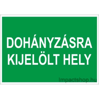 DOHÁNYZÁSRA KIJELÖLT HELY (250X160 MM TÁBLA)