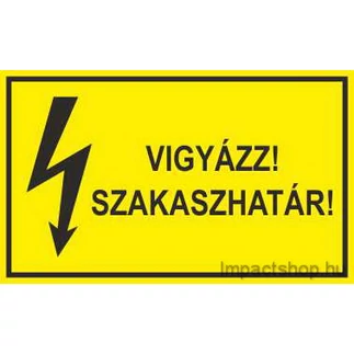 VIGYÁZZ SZAKASZHATÁR (200X100 MM MATRICA)