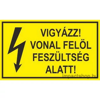 VIGYÁZZ VONAL FELŐL FESZÜLTSÉG ALATT (200X100 MM MATRICA)
