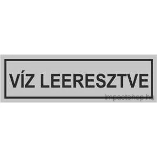 VÍZ LEERESZTVE (200X50 MM MATRICA)