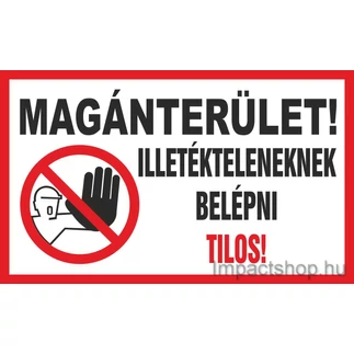 MAGÁNTERÜLET ILLETÉKTELENEKNEK BELÉPNI TILOS (250X160 MM MATRICA)