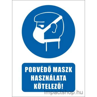 PORVÉDŐ MASZK HASZNÁLATA KÖTELEZŐ (160X250 MM MATRICA)