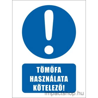 TÖMŐFA HASZNÁLATA KÖTELEZŐ (160X250 MM MATRICA)