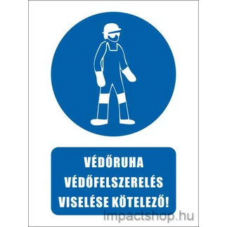 VÉDŐRUHA VÉDŐFELSZERELÉS VIDELÉSE KÖTELEZŐ (160X250 MM TÁBLA)