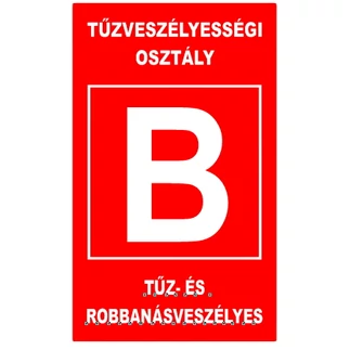 "B" TŰZVESZÉLYESSÉGI OSZTÁLY (160X250 MM MATRICA) "B" TŰZVESZÉLYESSÉGI OSZTÁLY (160X250 MM MATRICA)