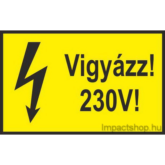 VIGYÁZZ 230V (100X60 MM MATRICA)