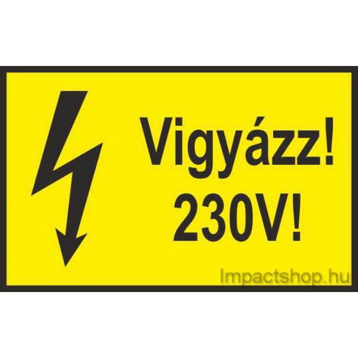 VIGYÁZZ 230V (100X60 MM MATRICA)