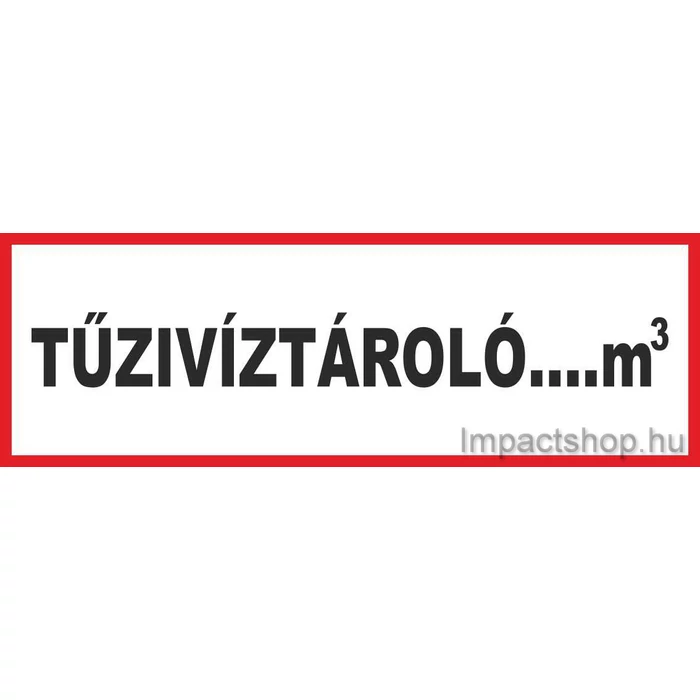 TŰZIVÍZTÁROLÓ (290X100 MM TÁBLA)