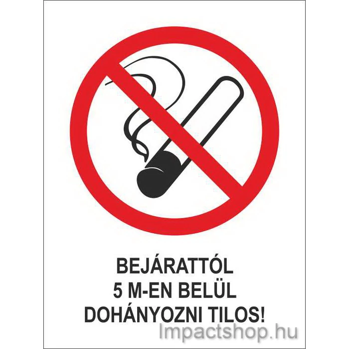 BEJÁRATTÓL 5 M-EN BELÜL DOHÁNYOZNI TILOS (160X250 MM MATRICA)
