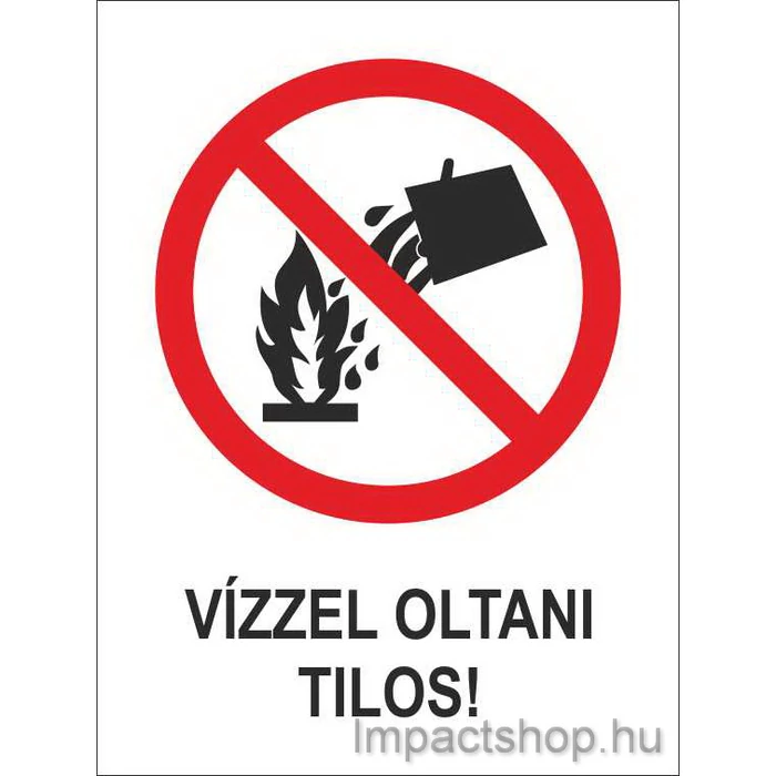 VÍZZEL OLTANI TILOS (160X250 MM MATRICA)