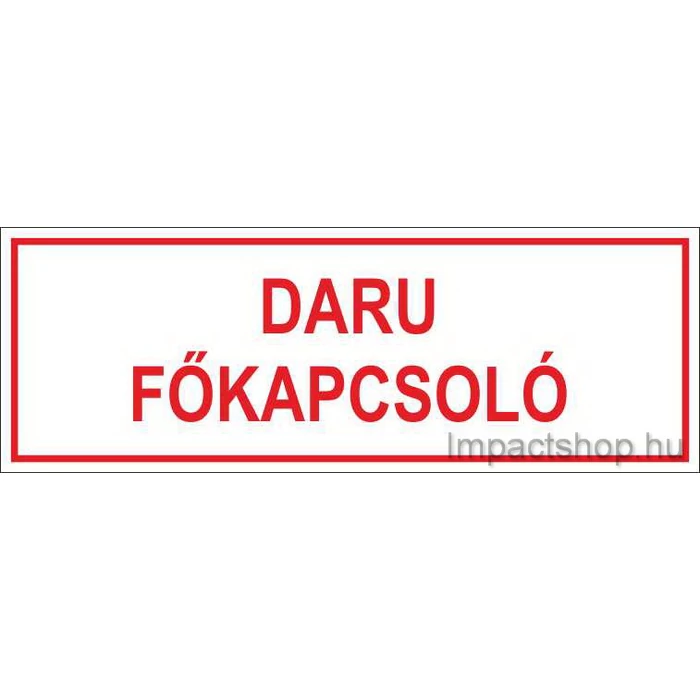 DARU FŐKAPCSOLÓ (200X70 MM MATRICA)