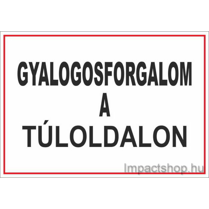 GYALOGOSFORGALOM A TÚLOLDALON (245X175 MM TÁBLA)