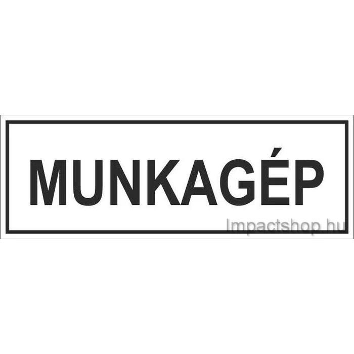MUNKAGÉP (300X100 MM TÁBLA)