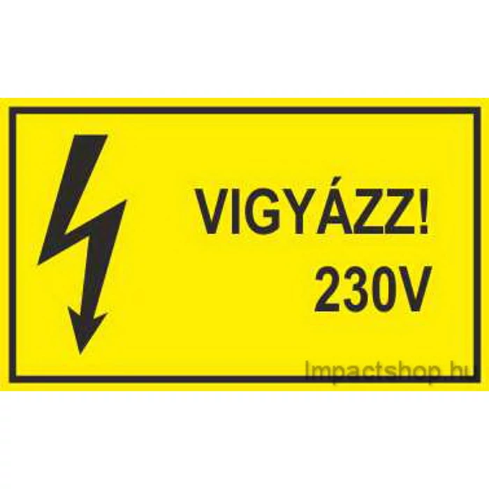 VIGYÁZZ 230V (200X100 MM MATRICA)