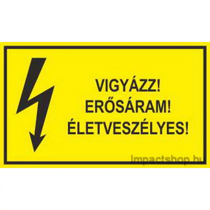VIGYÁZZ ERŐSÁRAM ÉLETVESZÉLYES (200X100 MM MATRICA)